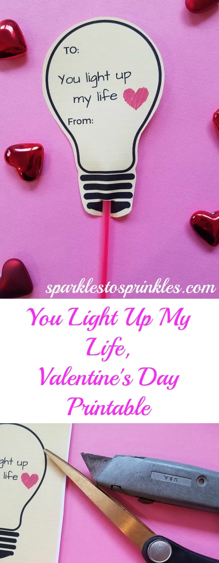 You Light Up My Life Valentine 39 s Day Printable Sparkles To Sprinkles
